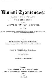 Alumni oxonienses: the members of the University of Oxford, 1715-1886: their parentage, birthplace, and year of birth, with a record of their degrees by University of Oxford, Joseph Foster, Philip Foster, Foster, Joseph