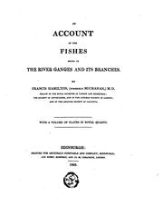 An account of the fishes found in the river Ganges and its branches by Francis Hamilton
