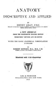 Cover of: Anatomy, descriptive and applied by Henry Gray F.R.S.