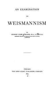Cover of: An examination of Weismannism. by George John Romanes