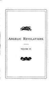 Cover of: Angelic revelations concerning the origin, ultimation, and destiny of the human spirit by 