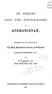 An inquiry into the ethnography of Afghanistan by H. W. Bellew