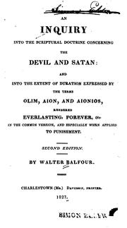 Cover of: An inquiry into the Scriptural doctrine concerning the devil and Satan