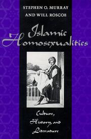 Cover of: Islamic homosexualities: culture, history, and literature