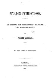 Cover of: Apollon Pythoktonos.: Ein Beitrag zur griechischen Religions- und Kunstgeschichte ...