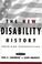 Cover of: The New Disability History