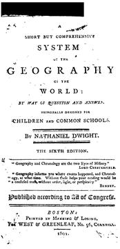 A short but comprehensive system of the geography of the world by Nathaniel Dwight