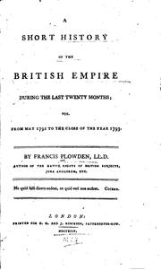 Cover of: A short history of the British empire during the last twenty months | Francis Plowden