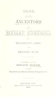 Cover of: Some of the ancestors of Rodman Stoddard of Woodbury, Conn. and Detroit, Mich.