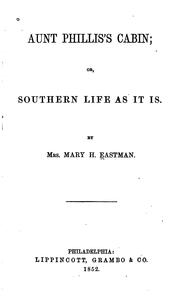 Cover of: Aunt Phillis's cabin: or, Southern life as it is
