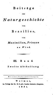 Cover of: Beiträge zur Naturgeschichte von Brasilien by Wied, Maximilian Prinz von