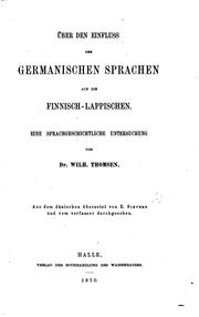 Cover of: Über den Einfluss der germanischen Sprachen auf die finnisch-lappischen.: Eine sprachgeschichtliche Untersuchung