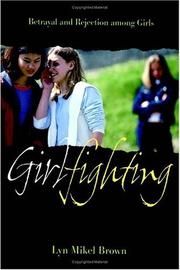 Girlfighting : betrayal and rejection among girls