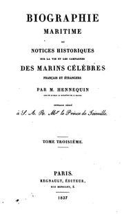 Cover of: Biographie maritime: ou, Notices historiques sur la vie et les campagnes des marins célèbres français et étrangers