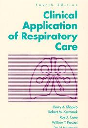 Clinical application of respiratory care by Barry A. Shapiro