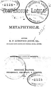 Cover of: Compendium logicæ et metaphysicæ. by Louis Jouin