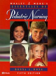 Whaley & Wong's Essentials of pediatric nursing by Donna L. Wong