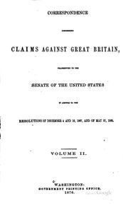 Cover of: Correspondence concerning claims against Great Britain by United States. Department of State.