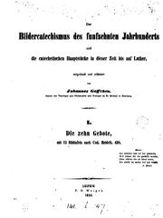 Cover of: Der bildereatechismus des fünfzehnten jahrhunderts und die catechetischen hauptstücke in dieser zeit bis auf Luther