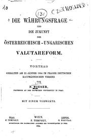 Cover of: Die währungsfrage und die zukunft der österreichischungarischen valutareform. by Wieser, Friedrich Freiherr von
