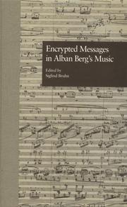 Cover of: Encrypted messages in Alban Berg's music