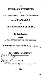 Cover of: The etymologic interpreter: or, An explanatory and pronouncing dictionary of the English language.