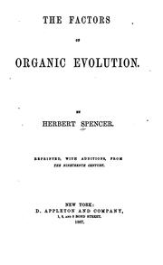 Cover of: The factors of organic evolution. by Herbert Spencer