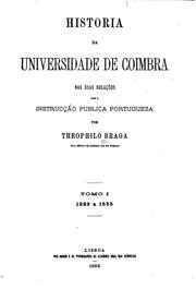 Cover of: Historia da universidade de Coimbra nas suas relações com a instucçâo publica portugueza