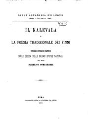 Cover of: Il Kalevala: o, La poesia tradizionale dei Finni; studio storico-critico sulle origini delle grandi epopee nazionali