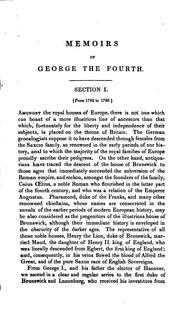 Cover of: Memoirs of George the Fourth: descriptive of the most interesting scenes of his private and public life, and the important events of his memorable reign; with characteristic sketches of all the celebrated men who were his friends and companions as a prince, and his ministers and counsellors as a monarch.  Comp. from authentic sources, and documents in the king's library in the British museum, &c.