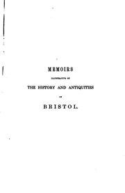 Cover of: Memoirs illustrative of the history and antiquities of Bristol, and the western counties of Great Britain;. by Royal Archaeological Institute of Great Britain and Ireland.