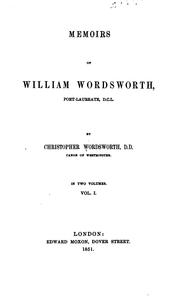 Cover of: Memoirs of William Wordsworth, poet-laureate, D. C. L. by Wordsworth, Christopher