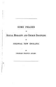 Cover of: Some phases of sexual morality & church discipline in colonial New England