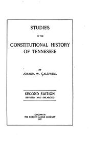 Cover of: Studies in the constitutional history of Tennessee by Joshua W. Caldwell