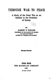 Cover of: Through war to peace by Albert Galloway Keller