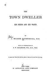 Cover of: town dweller, his needs and his wants