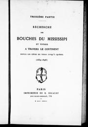 Cover of: Recherches des bouches du Mississippi et voyage à travers le continent depuis les côtes du Texas jusqu'à Québec (1669-1698)