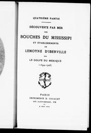 Cover of: Découverte par mer des bouches du Mississippi: et établissements de Le Moyne d'Iberville sur le Golfe du Mexique (1694-1703).