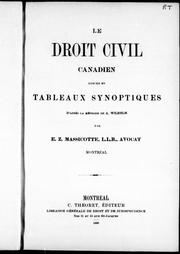 Cover of: Le droit civil canadien: résumé en tableaux synoptiques d'après la méthode de A. Wilhelm