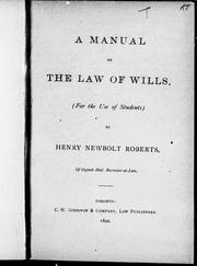 Cover of: A manual of the law of wills by Henry Newbolt Roberts