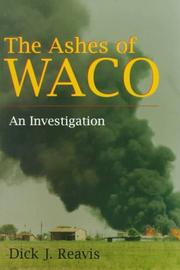 The Ashes of Waco by Dick J. Reavis