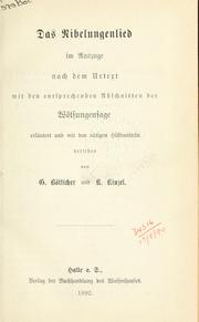 Cover of: Das Nibelungenlied: im Auszuge nach dem Urtext; mit den entsprechenden Abschnitten der Wölsungensage erläutert und mit den nötigen Hilfsmitteln