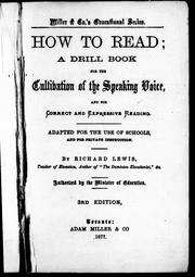 Cover of: How to read: a drill book for the cultivation of the speaking voice and for correct and expressive reading : adapted for the use of schools, and for private instruction