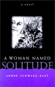 Cover of: A Woman Named Solitude by André Schwarz-Bart