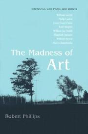 Cover of: The madness of art: interviews with poets and writers