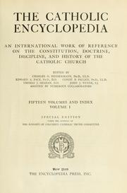 Cover of: The Catholic encyclopedia; an international work of reference on the constitution, doctrine, discipline, and history of the Catholic Church. by 