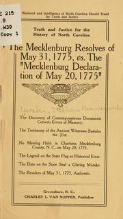 Cover of: Truth and justice for the history of North Carolina: the Mecklenburg resolves of May 31, 1775, vs. the "Mecklenburg declaration of May 20, 1775."
