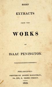 Cover of: Brief extracts from the works of Isaac Penington. by Isaac Penington