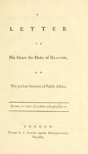 Cover of: letter to His Grace the Duke of Grafton, on the present situation  of public affairs.