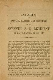 Cover of: Diary of battles, marches and incidents of the Seventh S.C. regiment. by McDaniel, J. J. of Co. M, 7th S.C. regiment